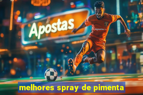 melhores spray de pimenta